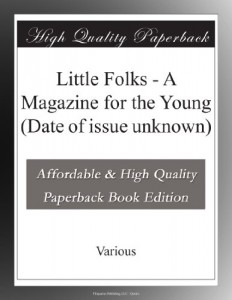 Little Folks – A Magazine for the Young (Date of issue unknown)