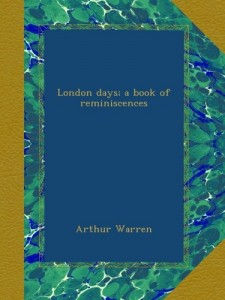 London days; a book of reminiscences