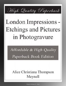 London Impressions – Etchings and Pictures in Photogravure