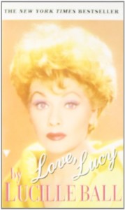 Love, Lucy (Berkley Boulevard Celebrity Autobiography)