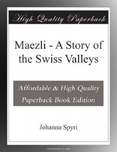 Maezli – A Story of the Swiss Valleys