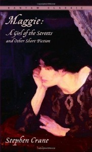Maggie: A Girl of the Streets and Other Short Fiction (Bantam Classic)