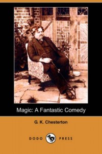 Magic: A Fantastic Comedy (Dodo Press)
