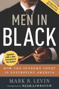 Men in Black: How the Supreme Court Is Destroying America