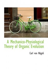 A Mechanico-Physiological Theory of Organic Evolution