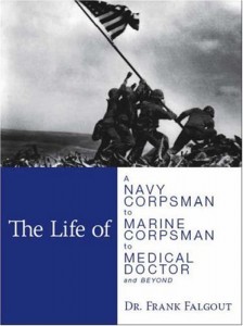 The Life of A Navy Corpsman to Marine Corpsman to Medical Doctor And Beyond