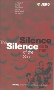 Silence of the Sea / Le Silence de la Mer: A Novel of French Resistance during the Second World War by ‘Vercors’