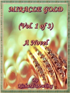 Miracle Gold (Vol. 1 of 3) A Novel