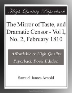 The Mirror of Taste, and Dramatic Censor – Vol I, No. 2, February 1810