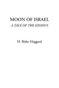Moon of Israel (A Tale of the Exodus)