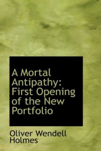 A Mortal Antipathy: First Opening of the New Portfolio
