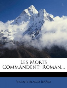 Les Morts Commandent: Roman… (French Edition)