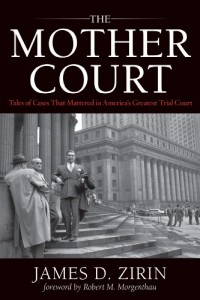 The Mother Court: Tales of Cases that Mattered in America’s Greatest Trial Court