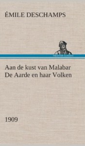 Aan de Kust Van Malabar de Aarde En Haar Volken, 1909 (Dutch Edition)