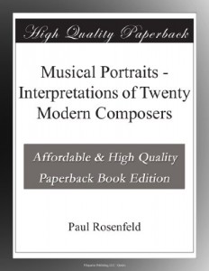 Musical Portraits – Interpretations of Twenty Modern Composers
