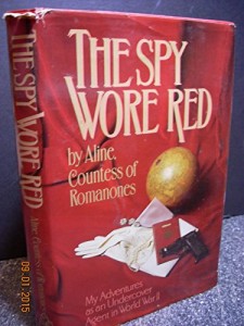 The Spy Wore Red: My Adventures as as Undercover Agent in World War II