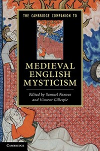 The Cambridge Companion to Medieval English Mysticism (Cambridge Companions to Literature)