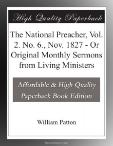 The National Preacher, Vol. 2. No. 6., Nov. 1827 – Or Original Monthly Sermons from Living Ministers