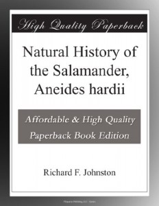 Natural History of the Salamander, Aneides hardii