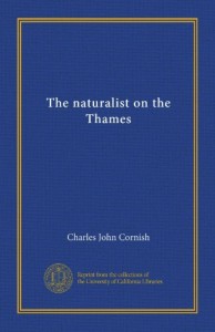 The naturalist on the Thames