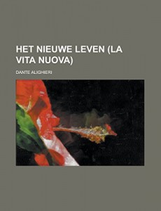 Het Nieuwe Leven  (La Vita Nuova) (Dutch Edition)