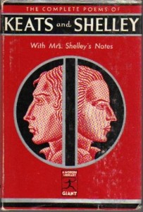 John Keats and Percy Bysshe Shelley complete poetical works, with the explanatory notes of Shelley’s poems by Mrs. Shelley [ A Modern Library Giant, G4 ]