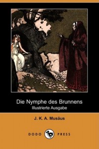 Die Nymphe Des Brunnens (Illustrierte Ausgabe) (Dodo Press) (German Edition)