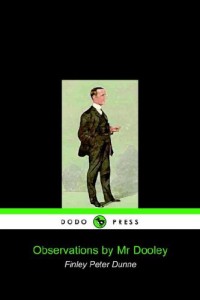 Observations by MR Dooley (Dodo Press)