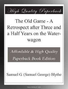 The Old Game – A Retrospect after Three and a Half Years on the Water-wagon