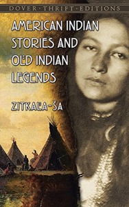 American Indian Stories and Old Indian Legends (Dover Thrift Editions)