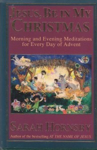 Jesus, Be in My Christmas: Morning and Evening Meditations for Every Day of Advent