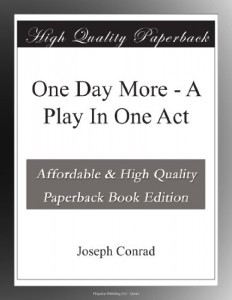 One Day More – A Play In One Act