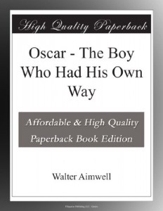 Oscar – The Boy Who Had His Own Way