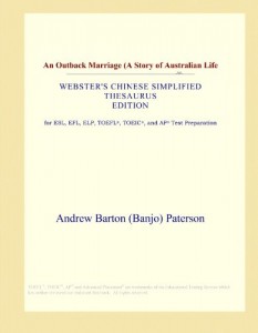 An Outback Marriage (A Story of Australian Life (Webster’s Chinese Simplified Thesaurus Edition)
