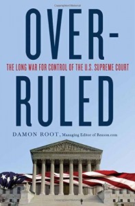 Overruled: The Long War for Control of the U.S. Supreme Court