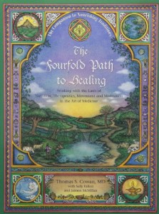 The Fourfold Path to Healing: Working with the Laws of Nutrition, Therapeutics, Movement and Meditation in the Art of Medicine