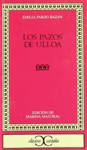 Los Pazos De Ulloa (Clasicos Castalia) (Spanish Edition)