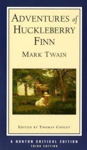 Adventures of Huckleberry Finn : An Authoritative Text Contexts and Sources Criticism (Norton Critical Edition) by Twain, Mark 3rd (third) edition [Paperback(1998)]