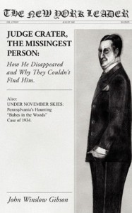 Judge Crater, The Missingest Person: How He Disappeared and Why They Couldn’t Find Him