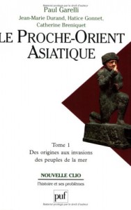 Le Proche-Orient Asiatique, Vol. 1: Des Origines aux Invasions des Peuples de la Mer (French Edition)