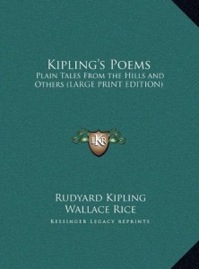 Kipling’s Poems: Plain Tales From the Hills and Others (LARGE PRINT EDITION)
