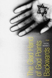 The Glad Hand of God Points Backwards: Poems (Walt McDonald First-Book Series)