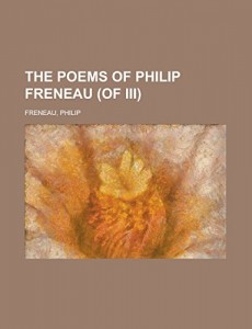The Poems of Philip Freneau (of III) Volume I