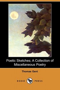 Poetic Sketches; A Collection of Miscellaneous Poetry (Dodo Press)