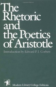 The Rhetoric and the Poetics of Aristotle