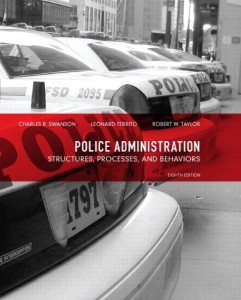 Police Administration: Structures, Processes, and Behavior (8th Edition)