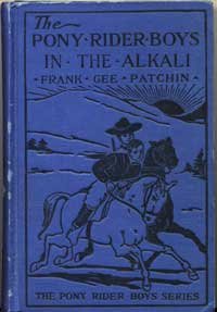 The Pony Rider Boys in Alkali; or, Finding a Key to the Desert Maze (#5 in series)