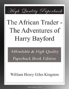 The African Trader – The Adventures of Harry Bayford