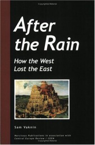 After the Rain: How the West Lost the East