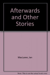 AFTERWARDS And Other Stories